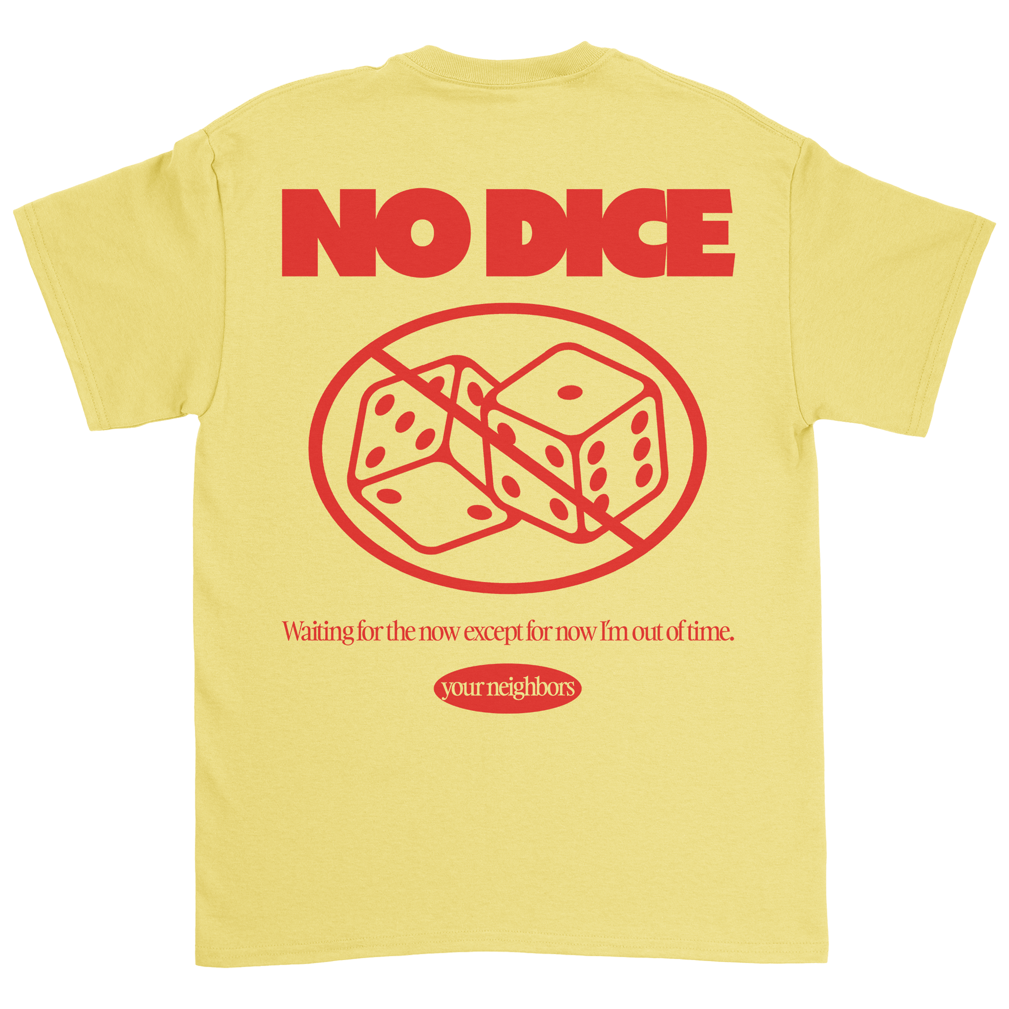 Your Neighbors - No Dice T-Shirt Hoodie, Sweatshirt | CoreVibeTees.com (Image 3)