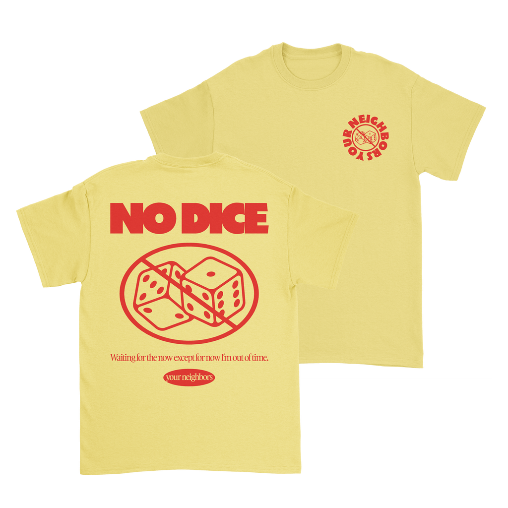 Your Neighbors - No Dice T-Shirt Hoodie, Sweatshirt | CoreVibeTees.com (Image 1)