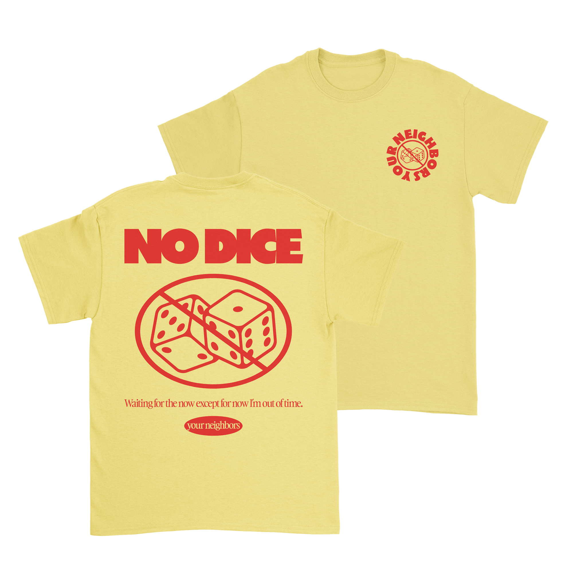 Your Neighbors - No Dice T-Shirt Hoodie, Sweatshirt | CoreVibeTees.com (Image 1)
