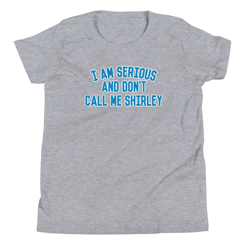 I Am Serious, And Don't Call Me Shirley Kid's Youth Tee Hoodie, Sweatshirt | CoreVibeTees.com (Image 1)