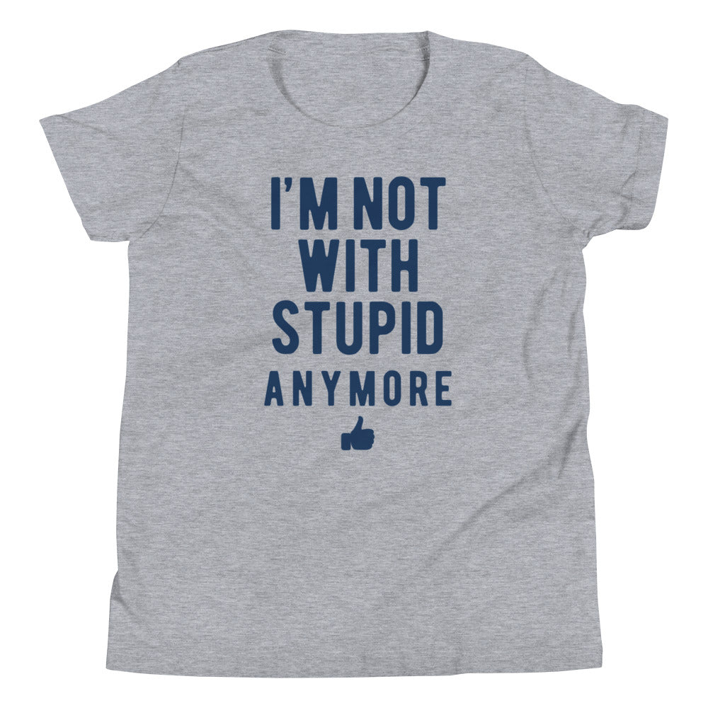I'm Not With Stupid Anymore Kid's Youth Tee Hoodie, Sweatshirt | CoreVibeTees.com (Image 3)