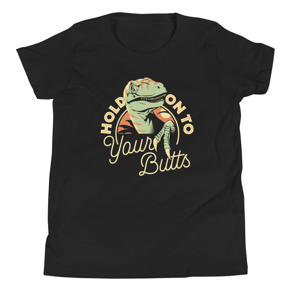 Hold On To Your Butts Kid's Youth Tee Hoodie, Sweatshirt | CoreVibeTees.com (Image 1)