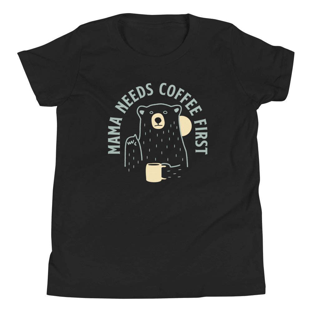Mama Needs Coffee First Kid's Youth Tee Hoodie, Sweatshirt | CoreVibeTees.com (Image 1)