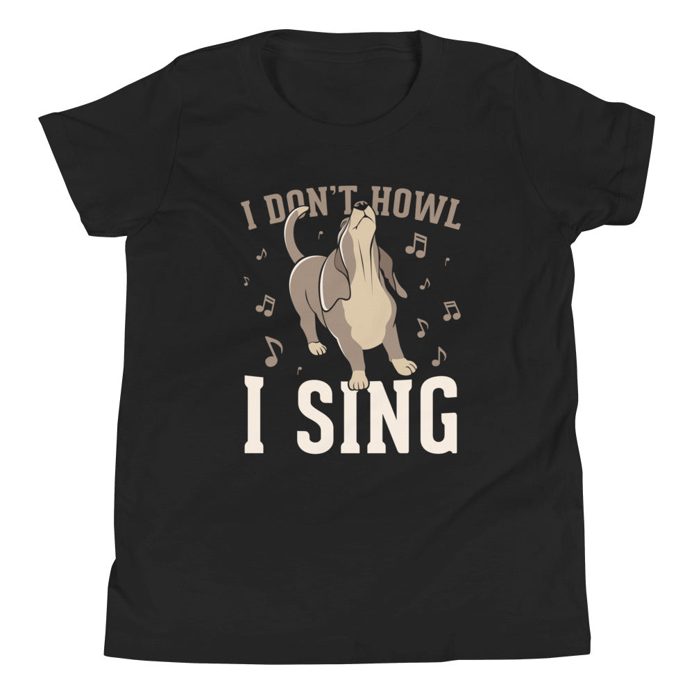 I Don't Howl I Sing Kid's Youth Tee Hoodie, Sweatshirt | CoreVibeTees.com (Image 1)