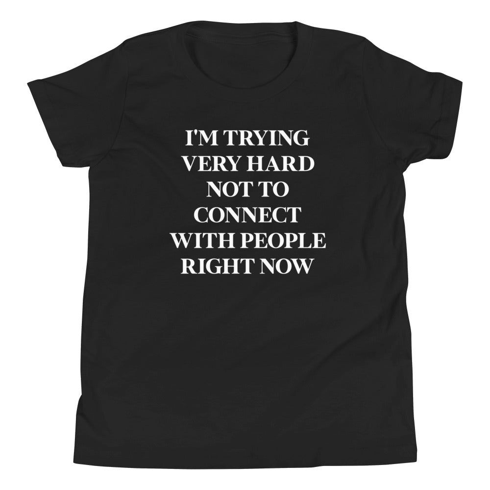 Trying Very Hard Not To Connect Kid's Youth Tee Hoodie, Sweatshirt | CoreVibeTees.com (Image 1)