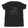 It Be Like That Sometimes Kid's Youth Tee Hoodie, Sweatshirt | CoreVibeTees.com (Image 1)