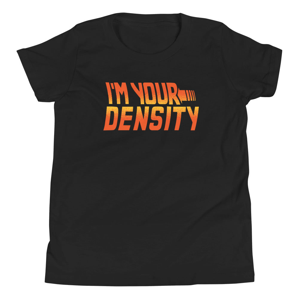 I'm Your Density Kid's Youth Tee Hoodie, Sweatshirt | CoreVibeTees.com (Image 2)