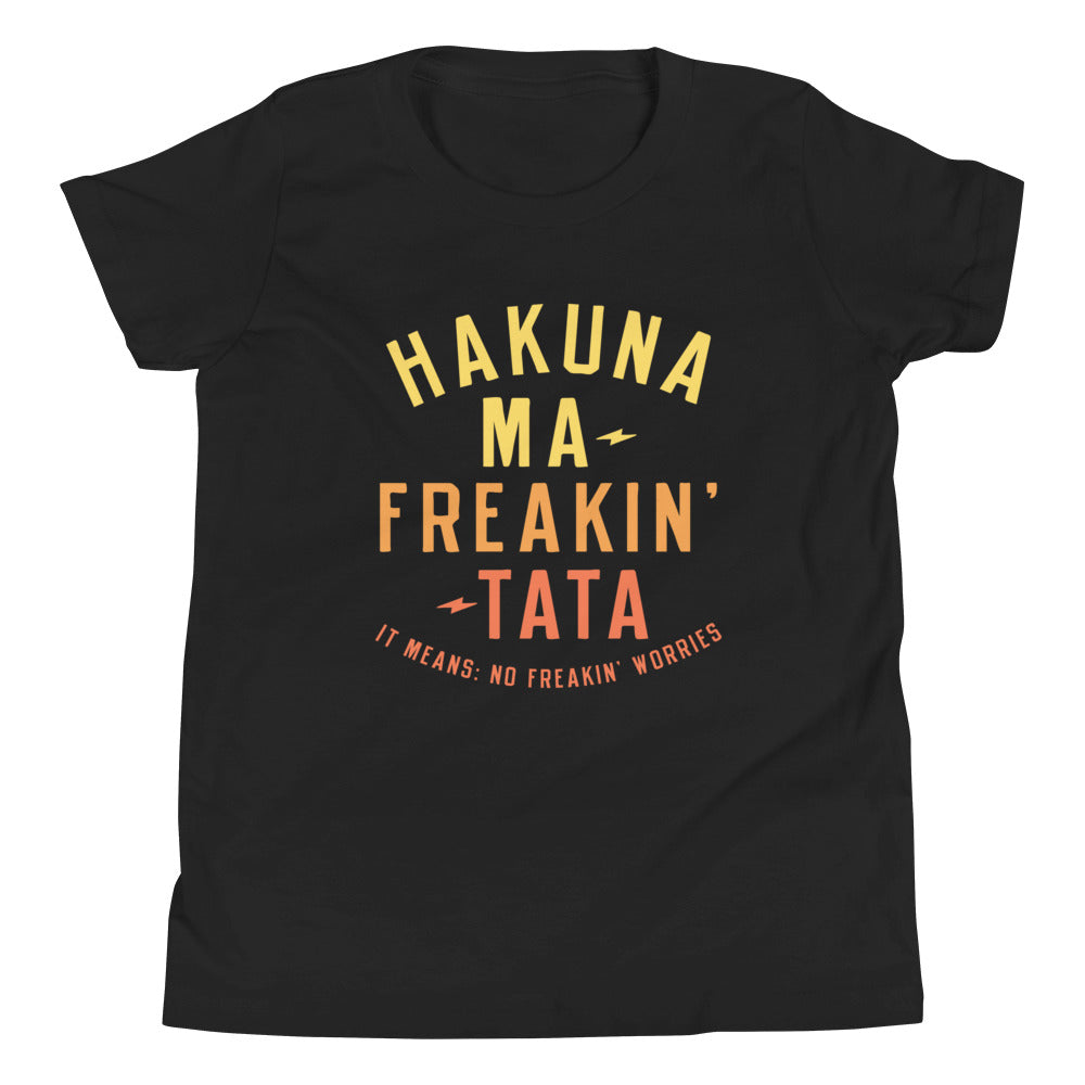 Hakuna Ma-Freakin-Tata Kid's Youth Tee Hoodie, Sweatshirt | CoreVibeTees.com (Image 1)