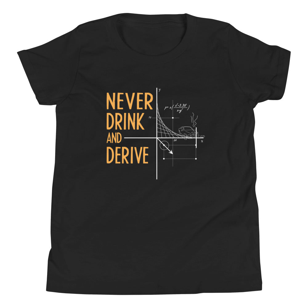 Never Drink and Derive Kid's Youth Tee Hoodie, Sweatshirt | CoreVibeTees.com (Image 2)