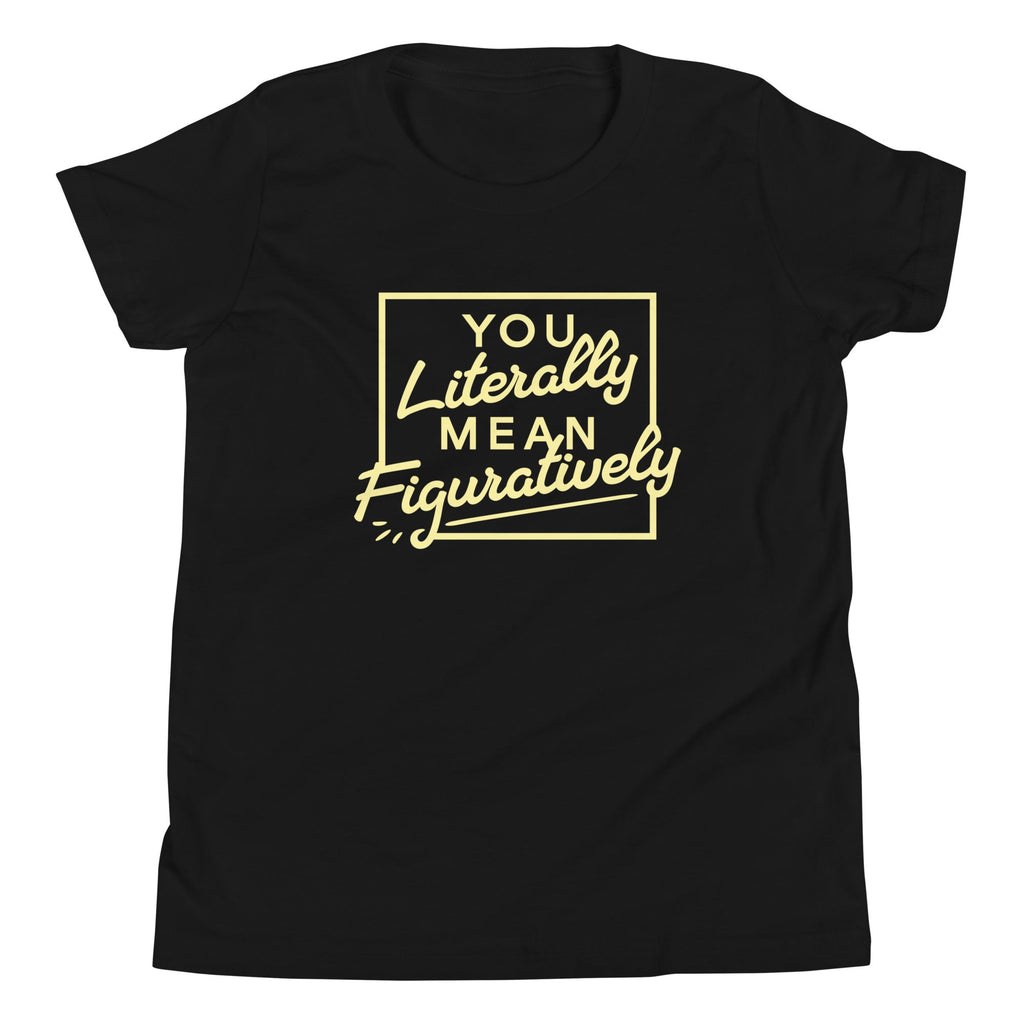 You Literally Mean Figuratively Kid's Youth Tee Hoodie, Sweatshirt | CoreVibeTees.com (Image 2)