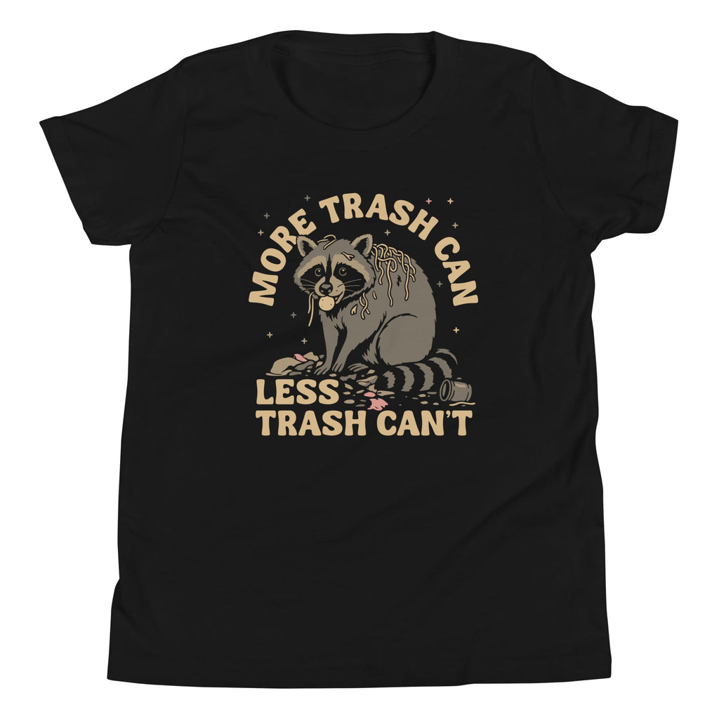 More Trash Can Less Trash Can't Kid's Youth Tee Hoodie, Sweatshirt | CoreVibeTees.com (Image 1)