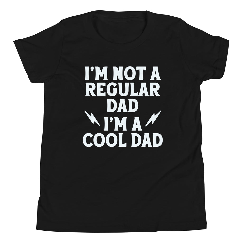 I'm Not A Regular Dad I'm A Cool Dad Kid's Youth Tee