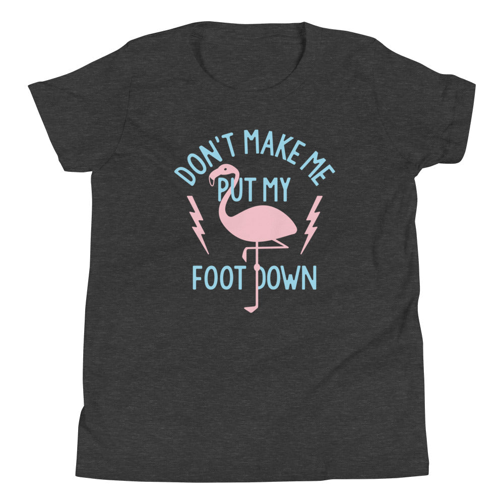 Don't Make Me Put My Foot Down Kid's Youth Tee Hoodie, Sweatshirt | CoreVibeTees.com (Image 3)