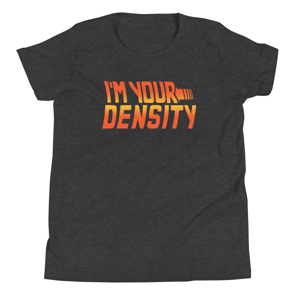 I'm Your Density Kid's Youth Tee Hoodie, Sweatshirt | CoreVibeTees.com (Image 3)