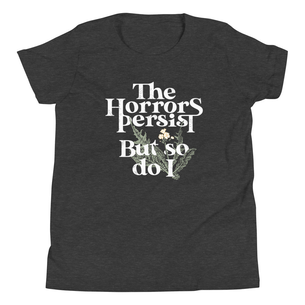 The Horrors Persist But So Do I Kid's Youth Tee Hoodie, Sweatshirt | CoreVibeTees.com (Image 1)