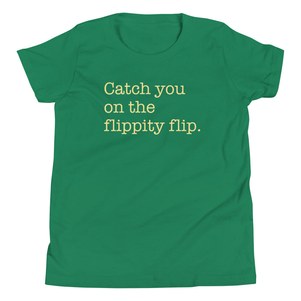 Catch You On The Flippity Flip Kid's Youth Tee Hoodie, Sweatshirt | CoreVibeTees.com (Image 1)