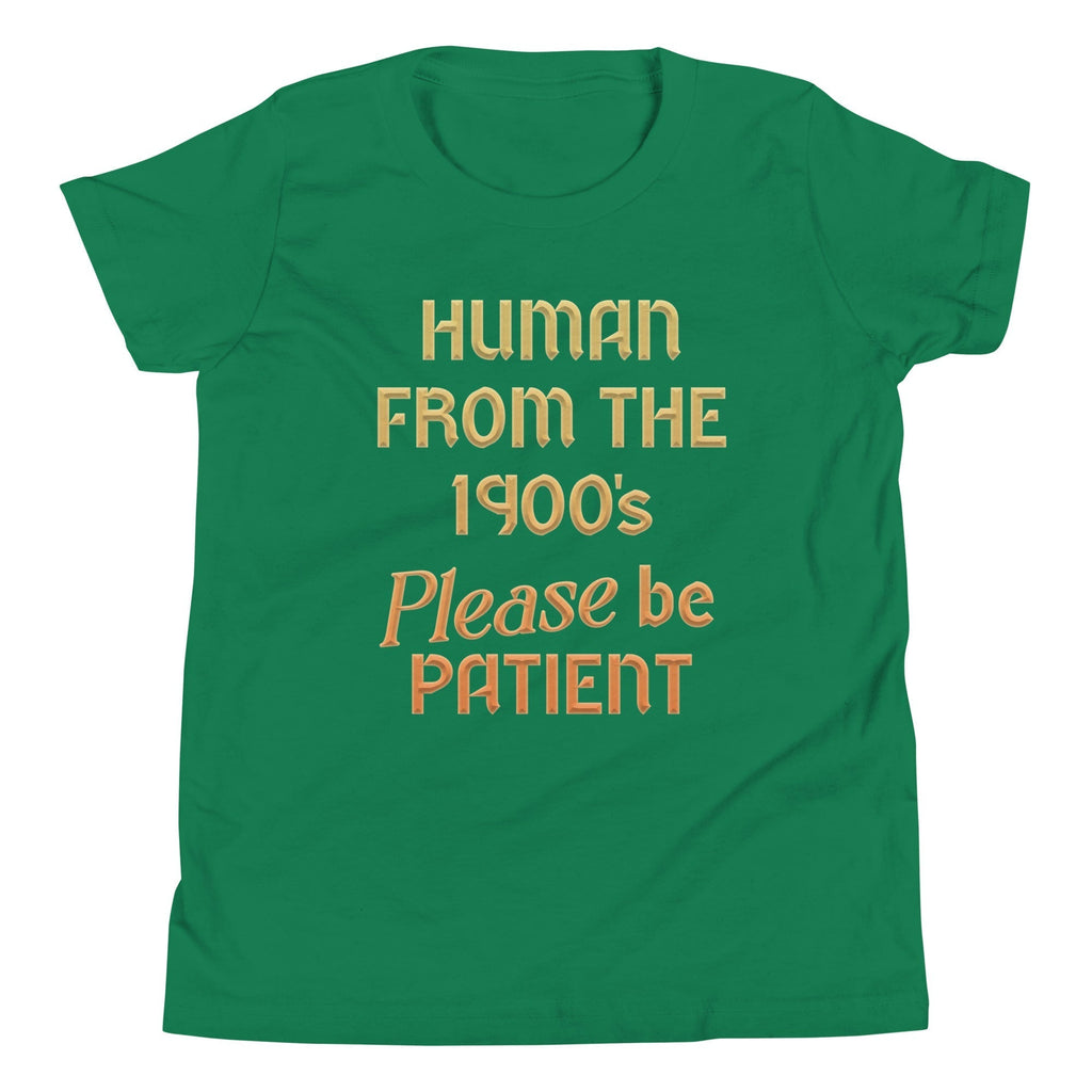 Human From The 1900's Please Be Patient Kid's Youth Tee Hoodie, Sweatshirt | CoreVibeTees.com (Image 5)