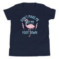 Don't Make Me Put My Foot Down Kid's Youth Tee Hoodie, Sweatshirt | CoreVibeTees.com (Image 1)