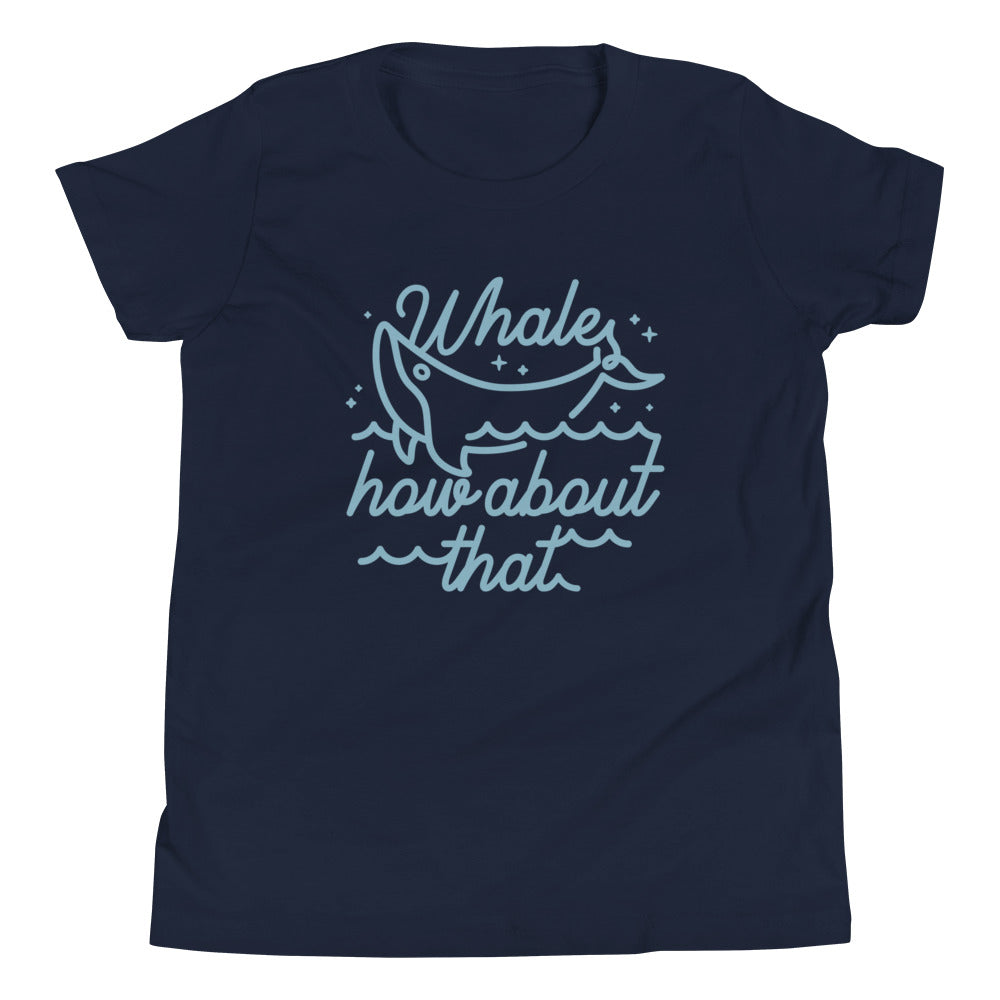 Whale How About That Kid's Youth Tee Hoodie, Sweatshirt | CoreVibeTees.com (Image 1)