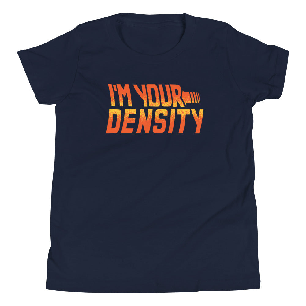 I'm Your Density Kid's Youth Tee Hoodie, Sweatshirt | CoreVibeTees.com (Image 1)