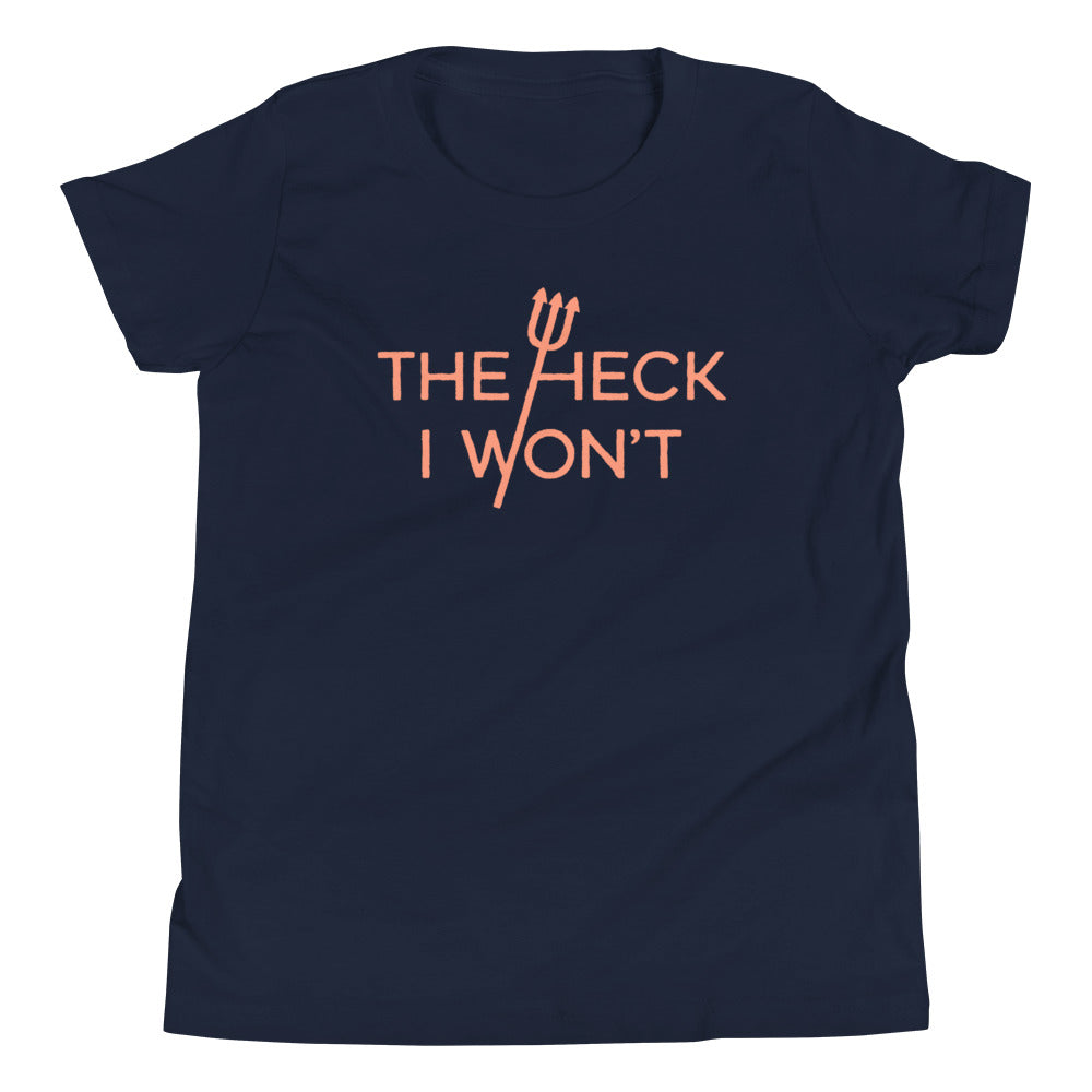 The Heck I Won't Kid's Youth Tee Hoodie, Sweatshirt | CoreVibeTees.com (Image 3)