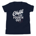Chill The Fourth Out Kid's Youth Tee