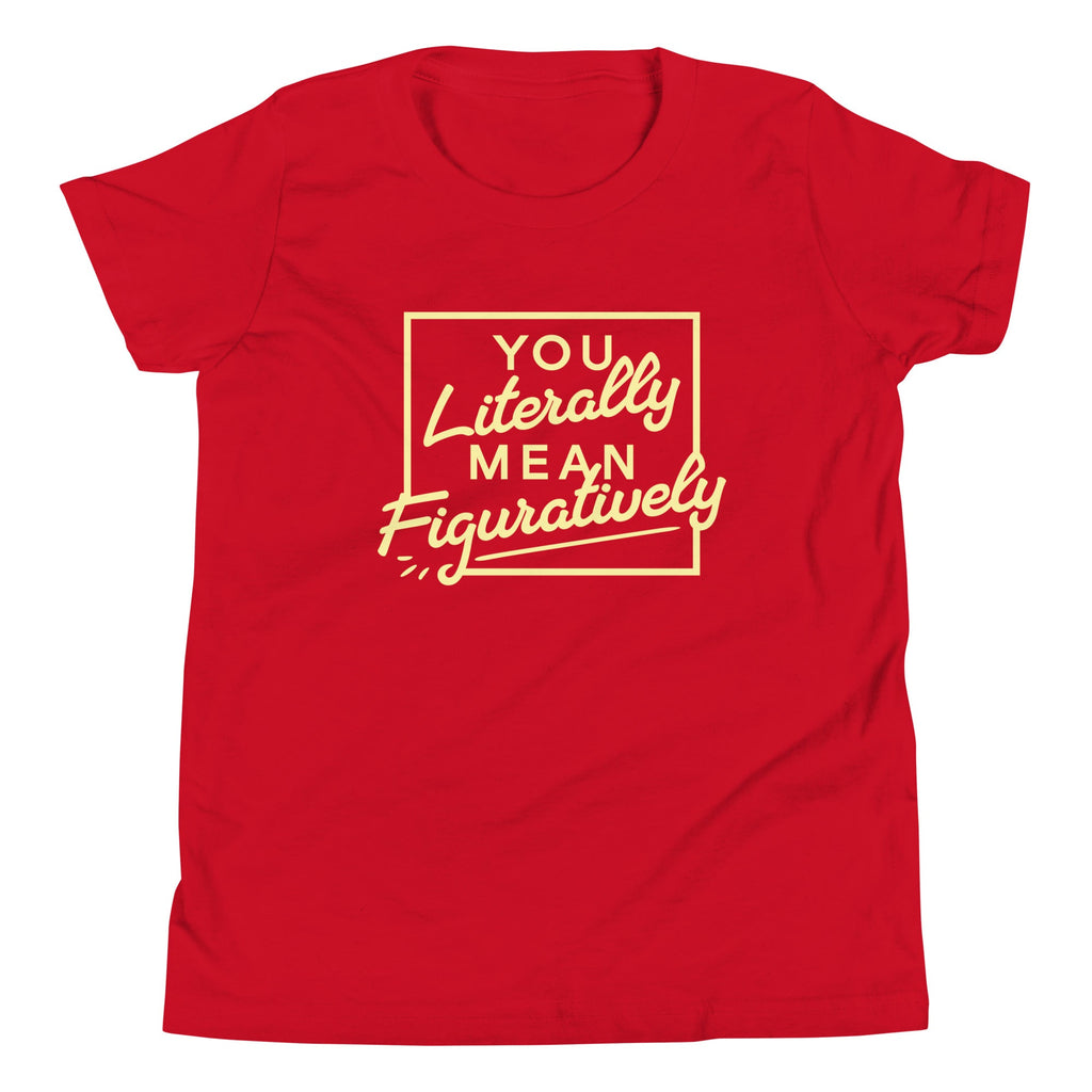 You Literally Mean Figuratively Kid's Youth Tee Hoodie, Sweatshirt | CoreVibeTees.com (Image 3)