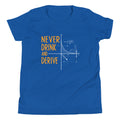 Never Drink and Derive Kid's Youth Tee Hoodie, Sweatshirt | CoreVibeTees.com (Image 1)