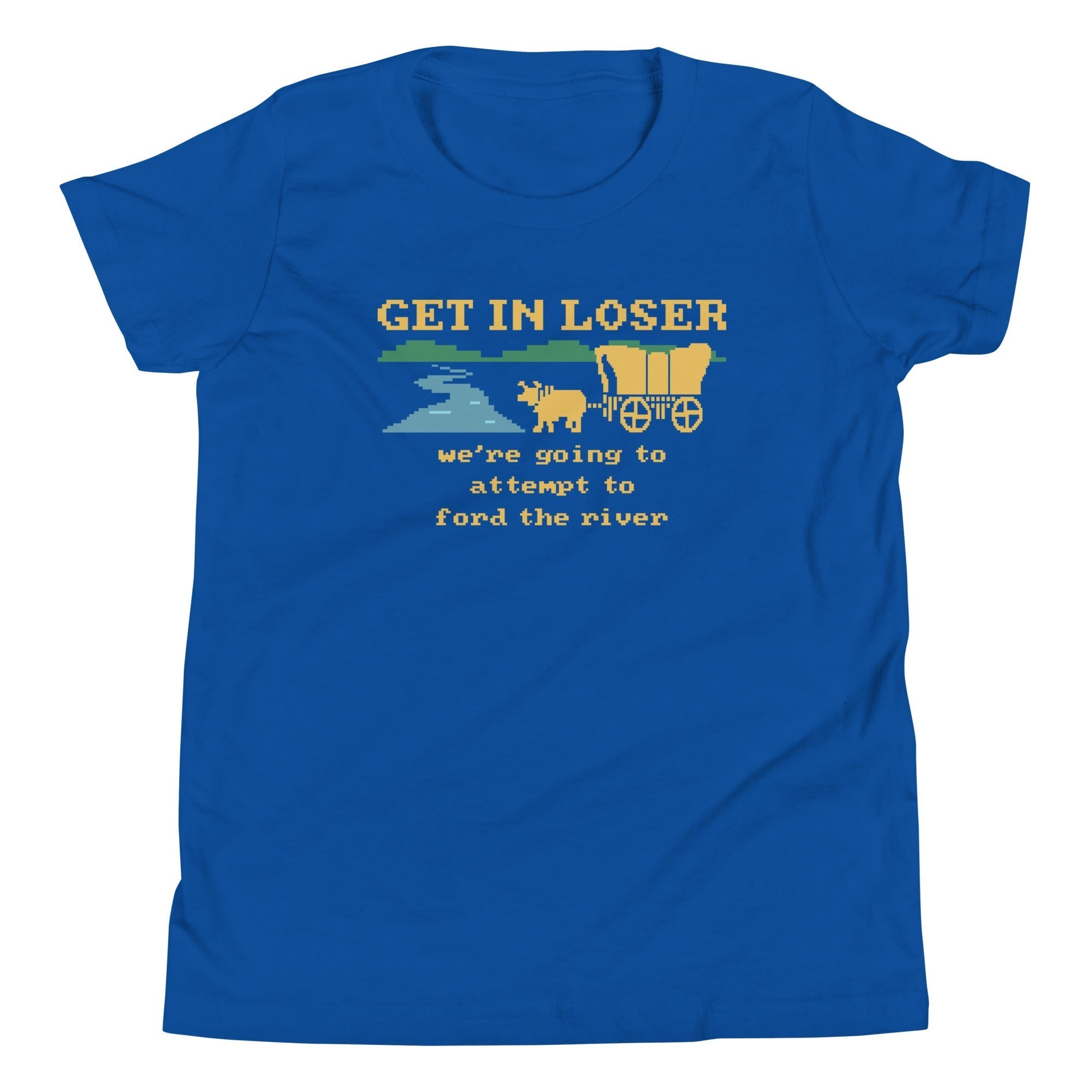 Get In Loser We're Going To Attempt To Ford The River Kid's Youth Tee Hoodie, Sweatshirt | CoreVibeTees.com (Image 5)