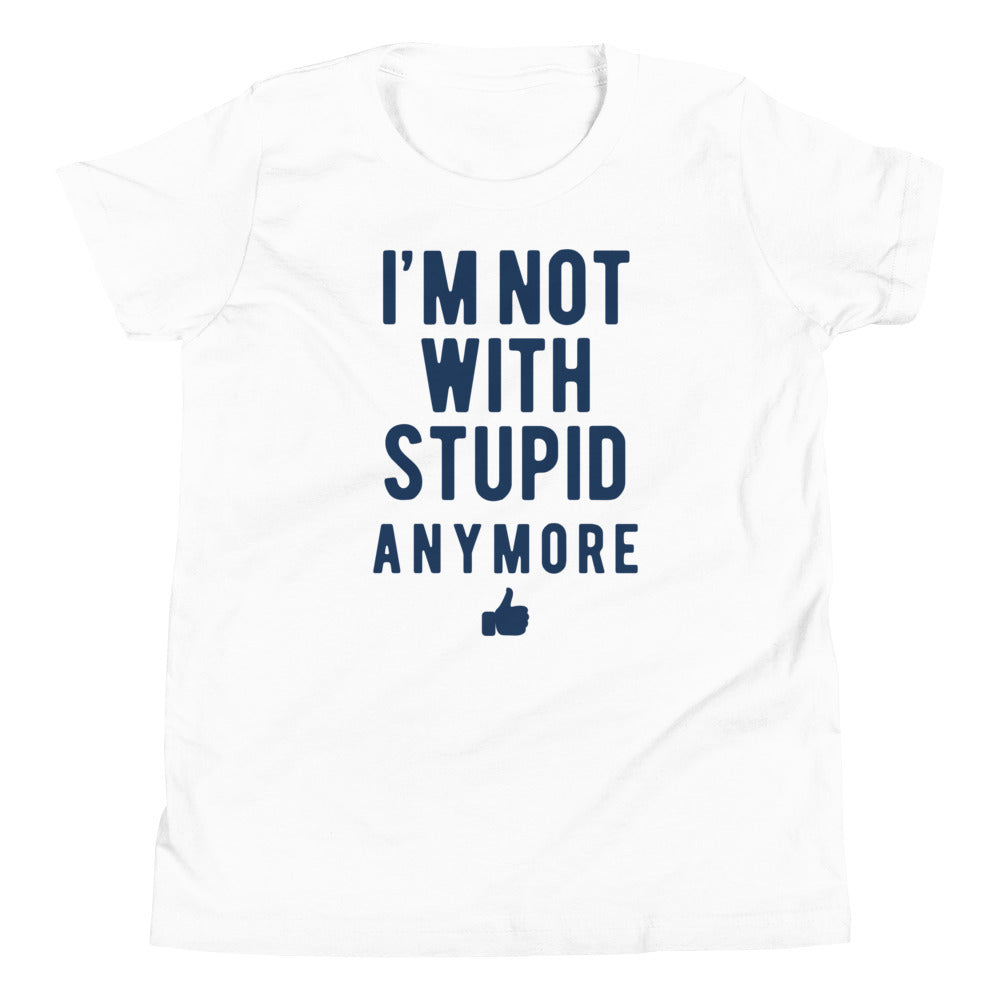 I'm Not With Stupid Anymore Kid's Youth Tee Hoodie, Sweatshirt | CoreVibeTees.com (Image 1)